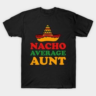 Nacho Average Aunt T-Shirt